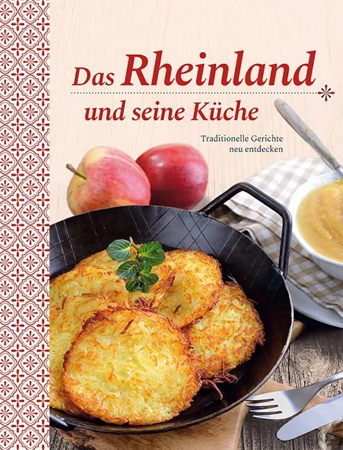 Cover: 9783897368422 | Das Rheinland und seine Küche | Traditionelle Gerichte neu entdecken