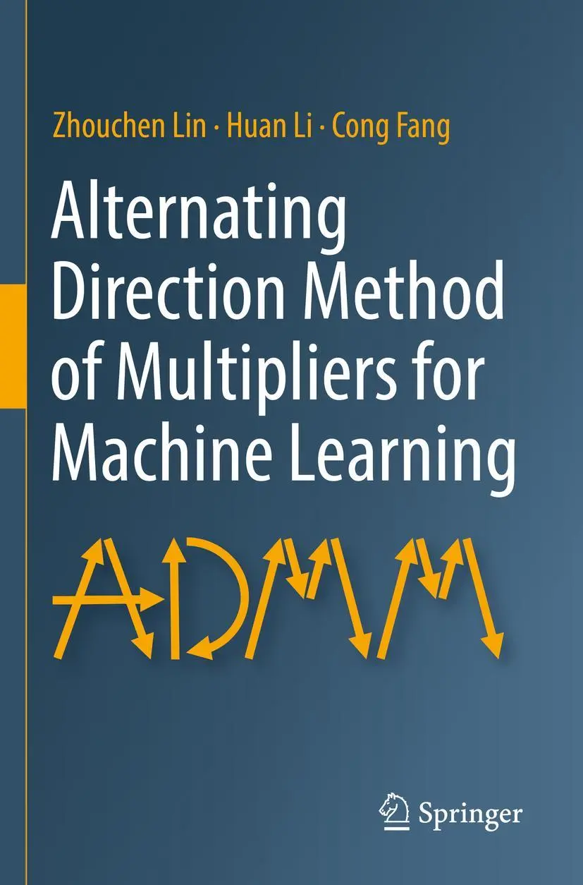 Cover: 9789811698422 | Alternating Direction Method of Multipliers for Machine Learning