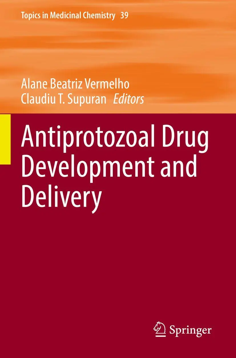 Antiprotozoal Drug Development and Delivery (Topics in Medicinal Chemistry, 39, Band 39)