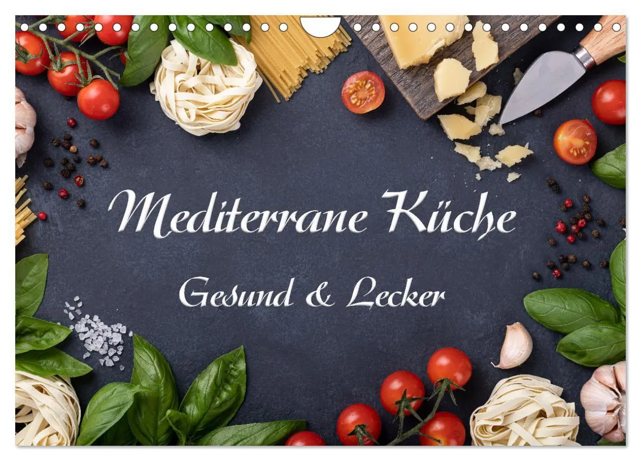 Cover: 9783457628522 | Mediterrane Küche - Gesund &amp; Lecker (Wandkalender 2026 DIN A4...