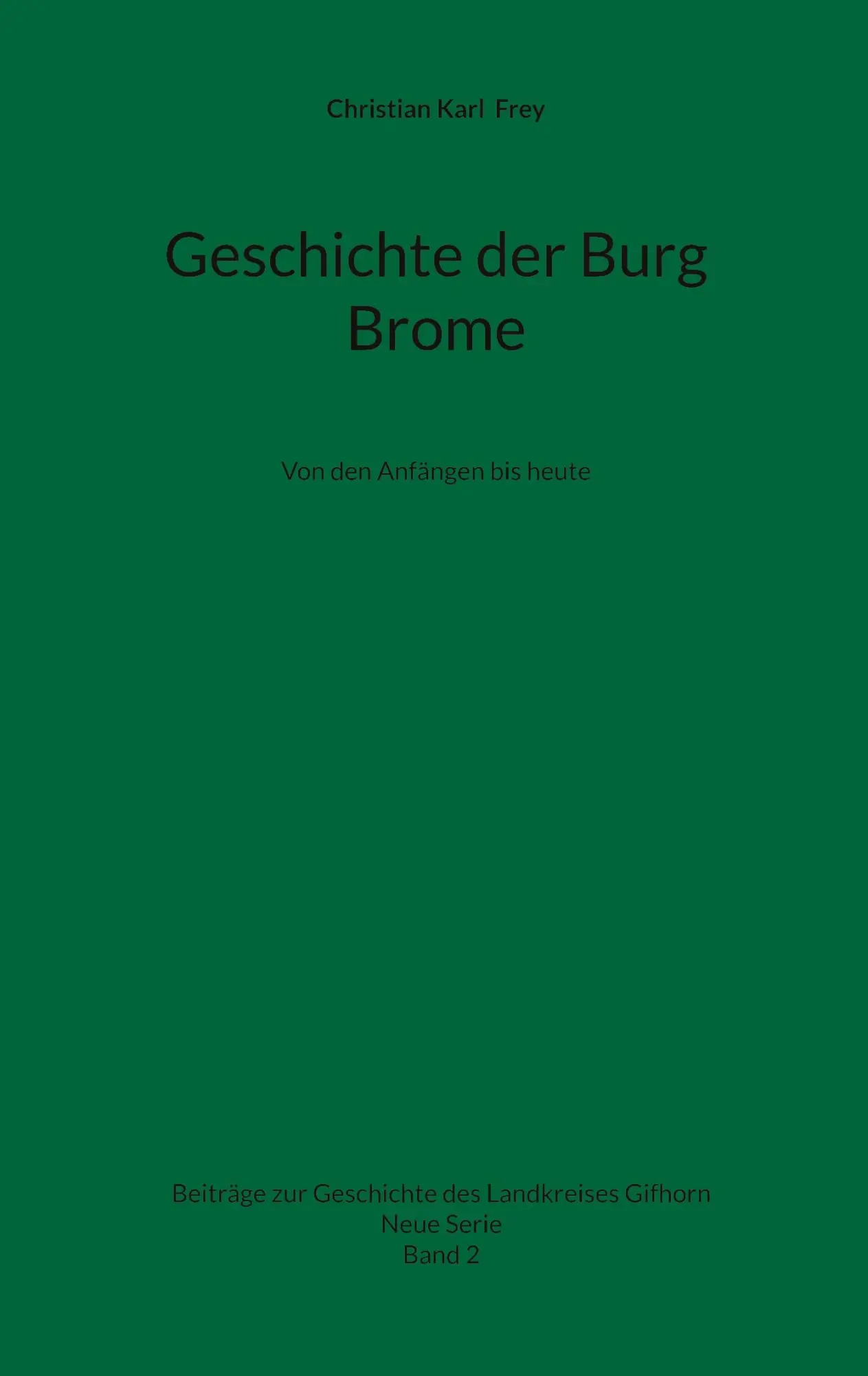 Cover: 9783819208522 | Geschichte der Burg Brome | Von den Anfängen bis heute | Frey | Buch