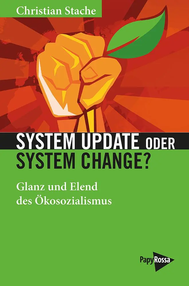 Cover: 9783894388522 | System Update oder System Change? | Glanz und Elend des Ökosozialismus