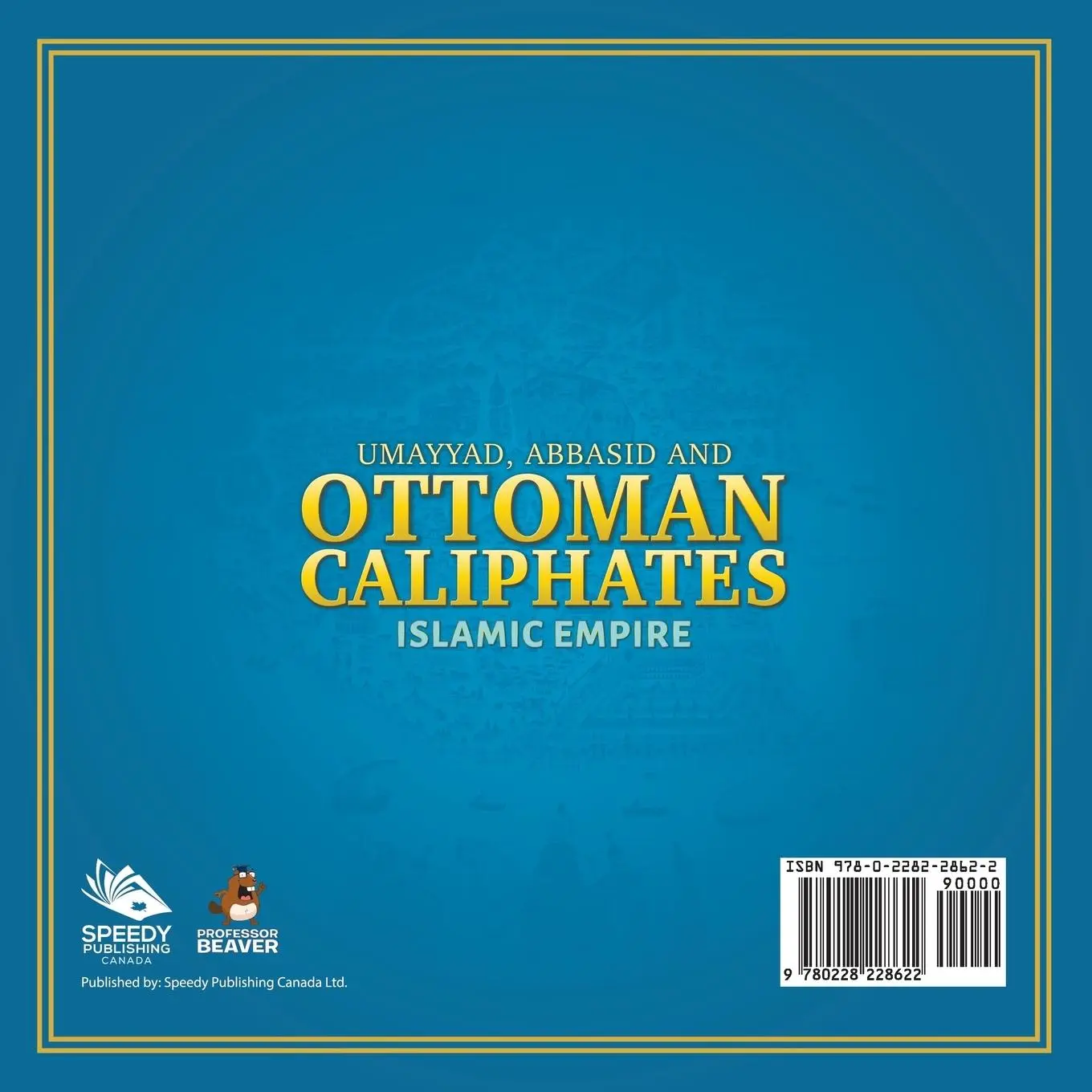 Rückseite: 9780228228622 | Umayyad, Abbasid and Ottoman Caliphates - Islamic Empire | Beaver