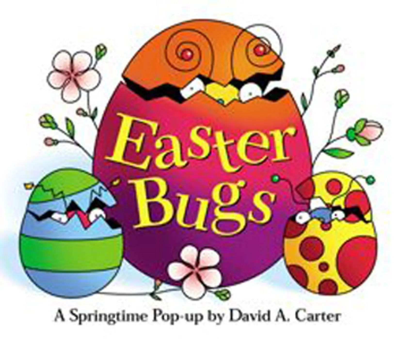 Cover: 9780689818622 | Easter Bugs: A Springtime Pop-Up by David A. Carter | David A. Carter