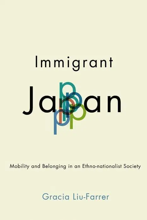 Cover: 9781501748622 | Immigrant Japan – Mobility and Belonging in an Ethno–nationalist...