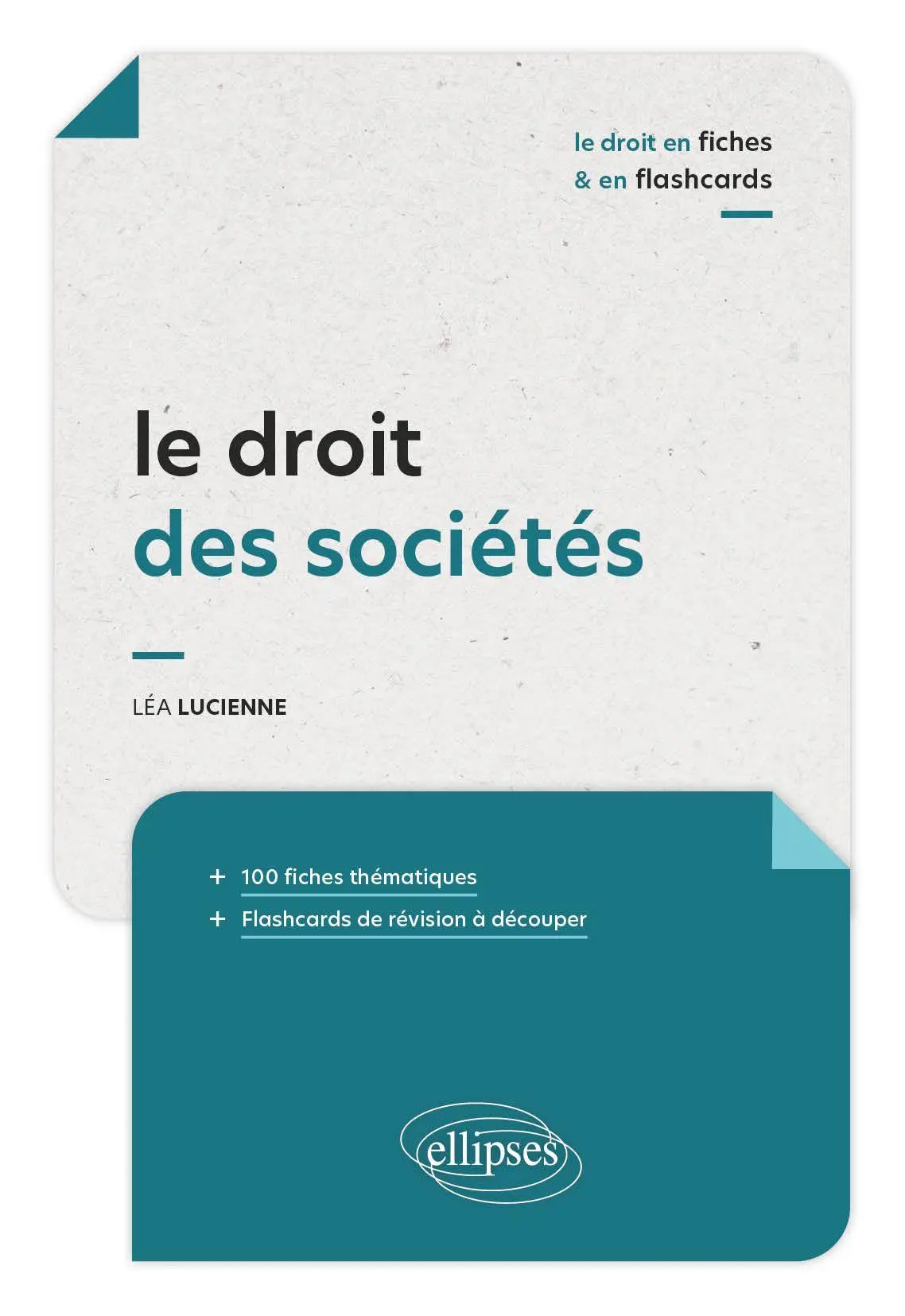 Cover: 9782340108622 | Le droit des sociétés en fiches et en flashcards | Léa Lucienne | Buch