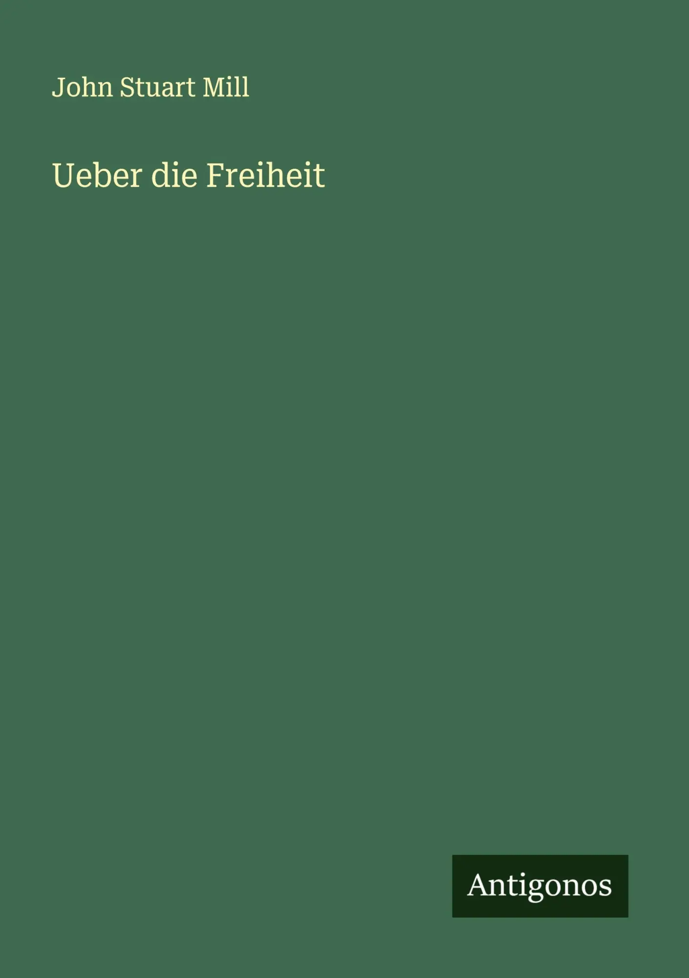 Cover: 9783563308622 | Ueber die Freiheit | John Stuart Mill | Taschenbuch | Deutsch | 2025