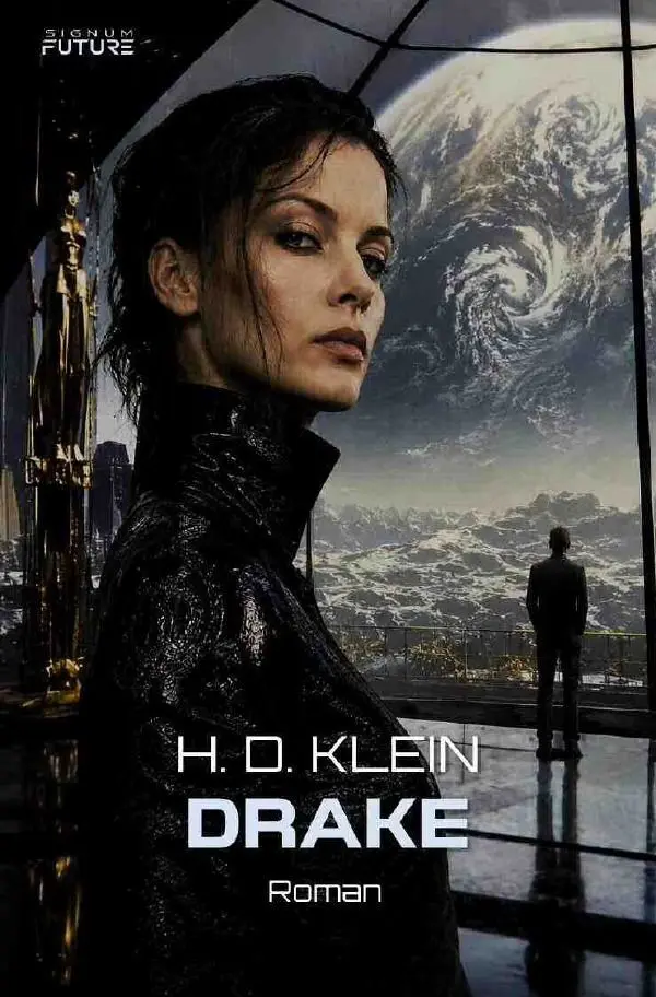 Cover: 9783565528622 | Drake | Ein Science-Fiction-Roman.DE | H. D. Klein | Taschenbuch