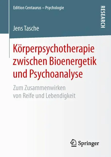 Cover: 9783658138622 | Körperpsychotherapie zwischen Bioenergetik und Psychoanalyse | Tasche