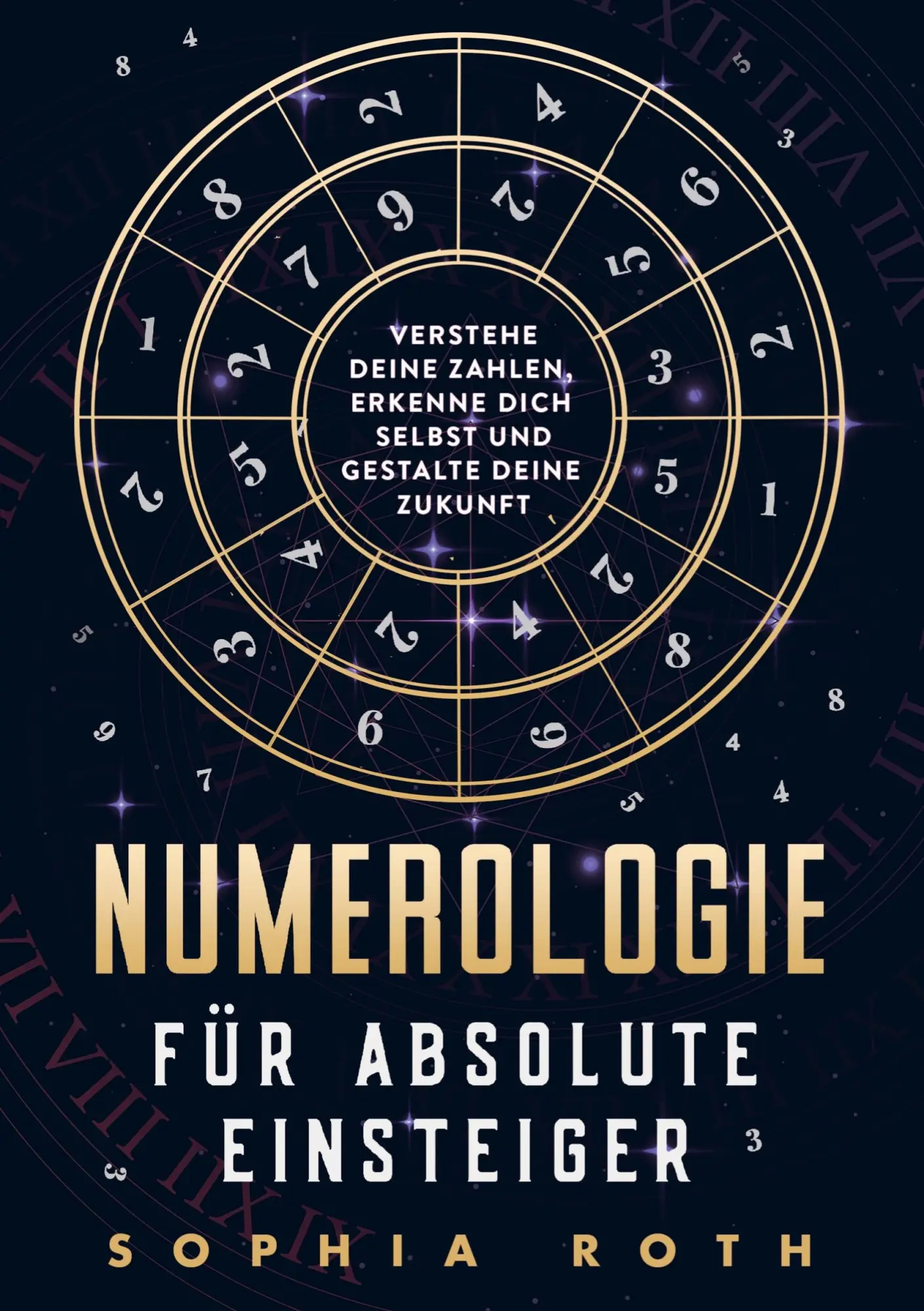 Cover: 9789403798622 | Numerologie für absolute Einsteiger | Sophia Roth | Taschenbuch | 2025