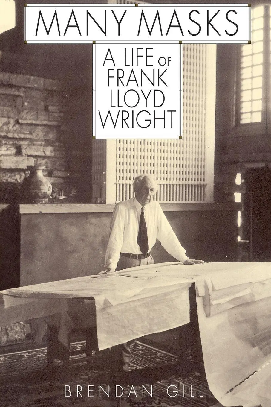 Cover: 9780306808722 | Many Masks | A Life of Frank Lloyd Wright | Brendan Gill | Taschenbuch