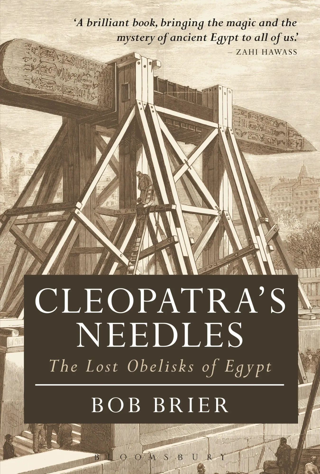 Cover: 9781350198722 | Cleopatra's Needles | The Lost Obelisks of Egypt | Bob Brier | Buch