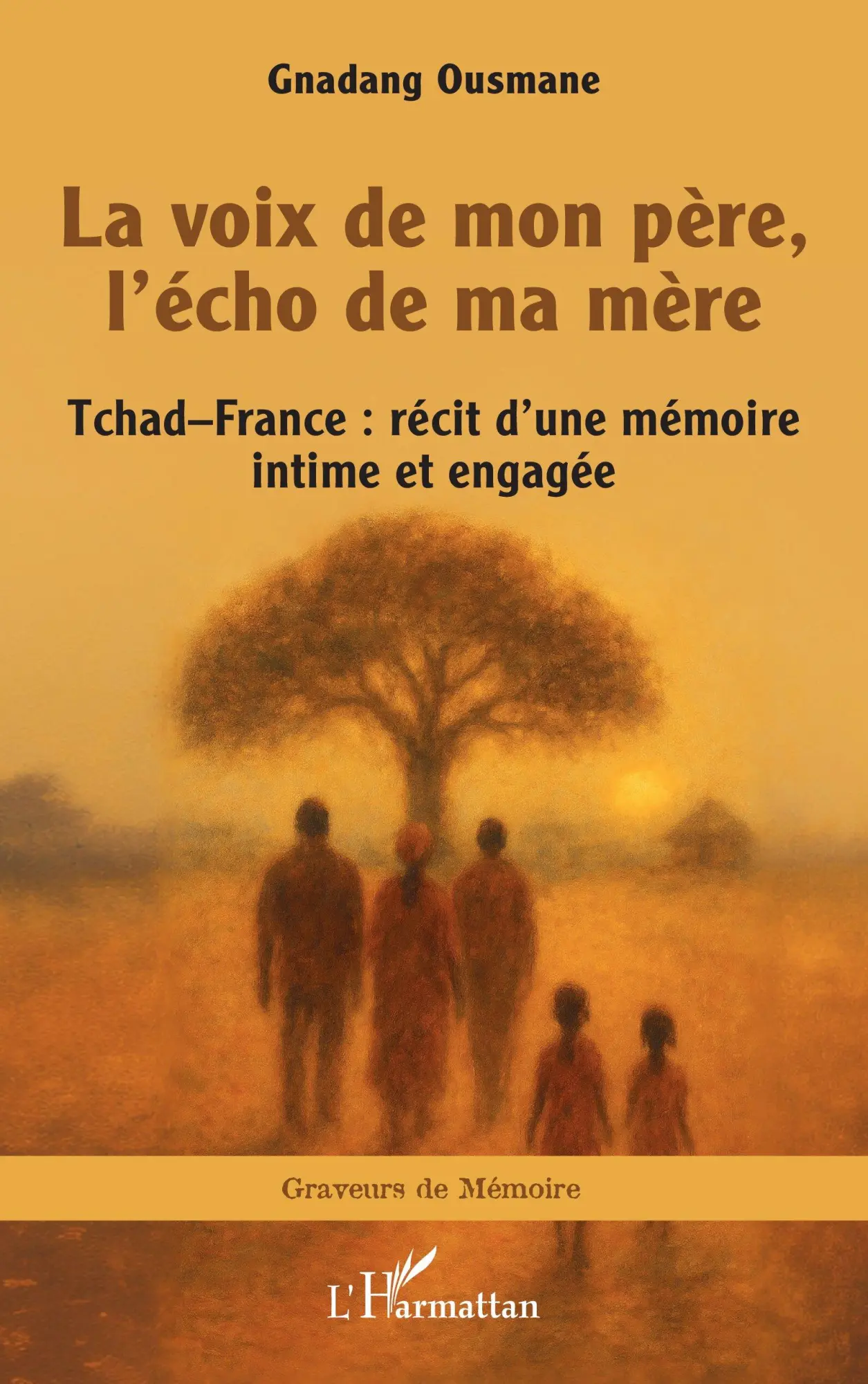 Cover: 9782336548722 | La voix de mon père, l'écho de ma mère | Gnadang Ousmane | Taschenbuch
