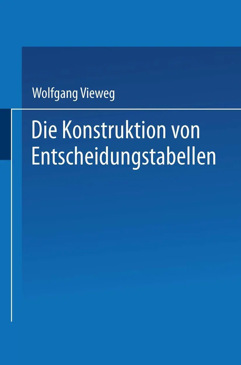 Cover: 9783409328722 | Die Konstruktion von Entscheidungstabellen | Wolfgang Vieweg | Buch
