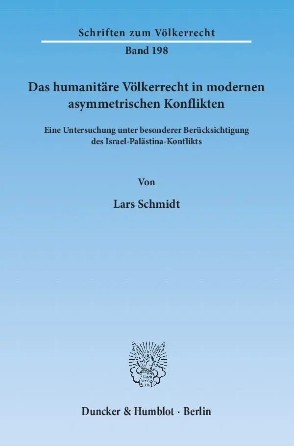 Cover: 9783428138722 | Das humanitäre Völkerrecht in modernen asymmetrischen Konflikten.