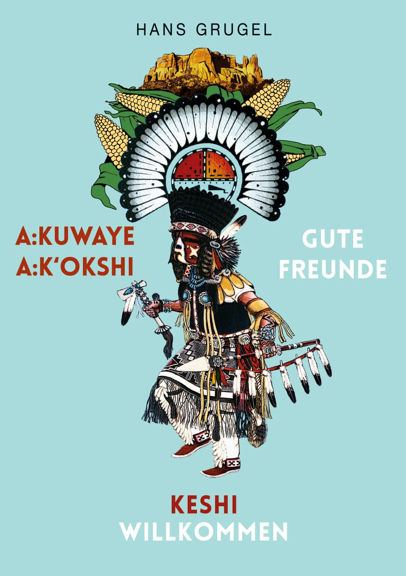 Cover: 9783695138722 | A:kuwaye A:k'okshi - Gute Freunde: Keshi - Willkommen | Hans Grugel