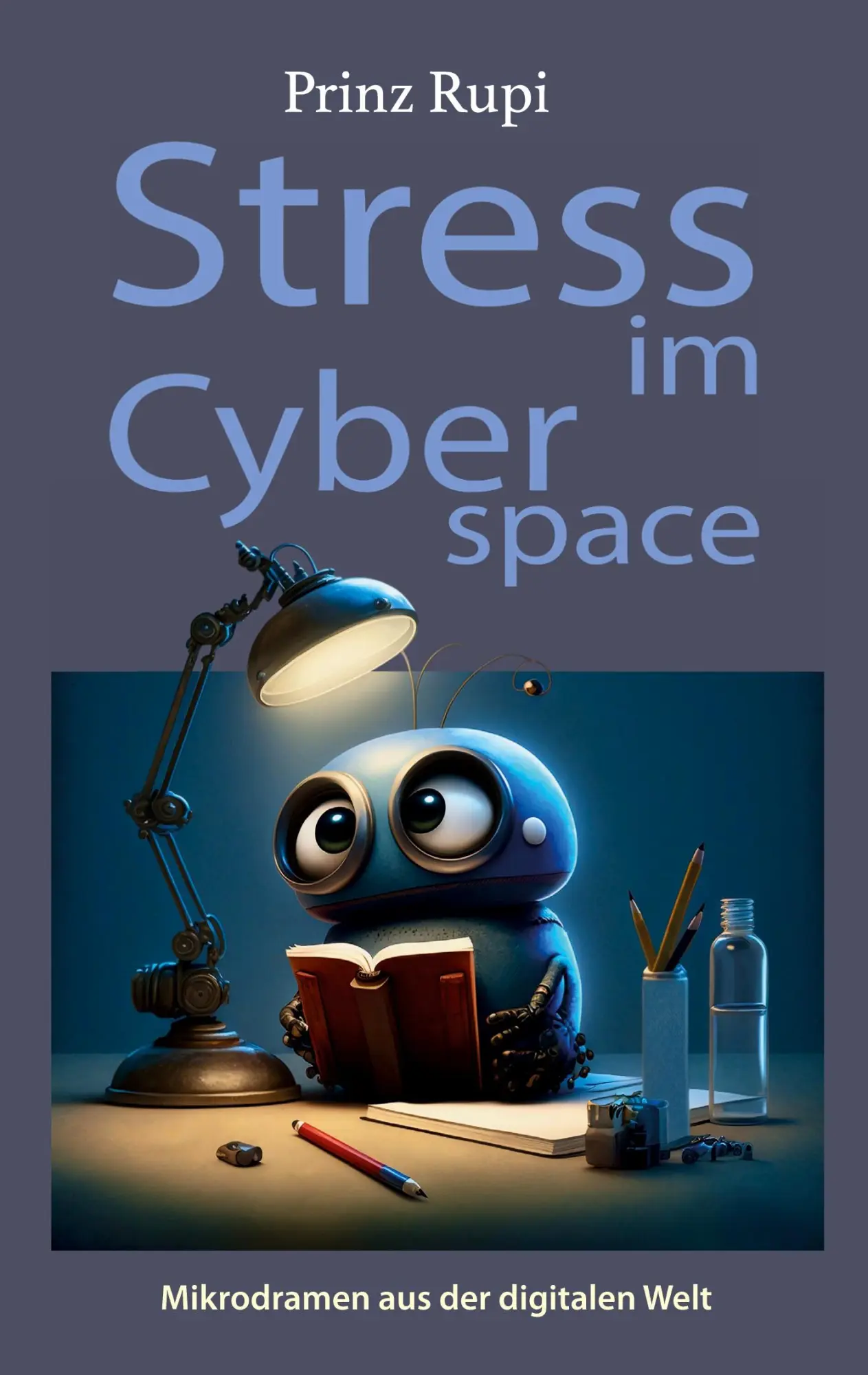 Cover: 9783769318722 | Stress im Cyberspace | Mikrodramen aus der digitalen Welt | Prinz Rupi