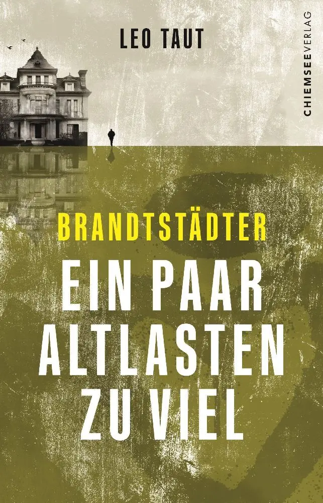 Cover: 9783988658722 | Brandtstädter - Ein paar Altlasten zu viel | Leo Taut | Taschenbuch