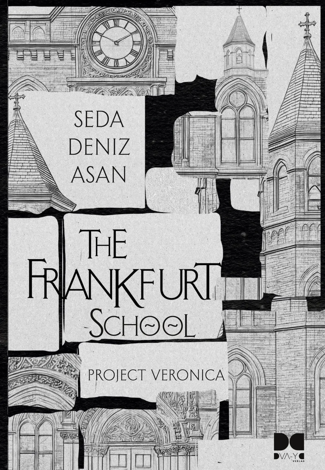 Cover: 9786256718722 | Frankfurt School | Project Veronica | Seda Deniz Asan | Taschenbuch