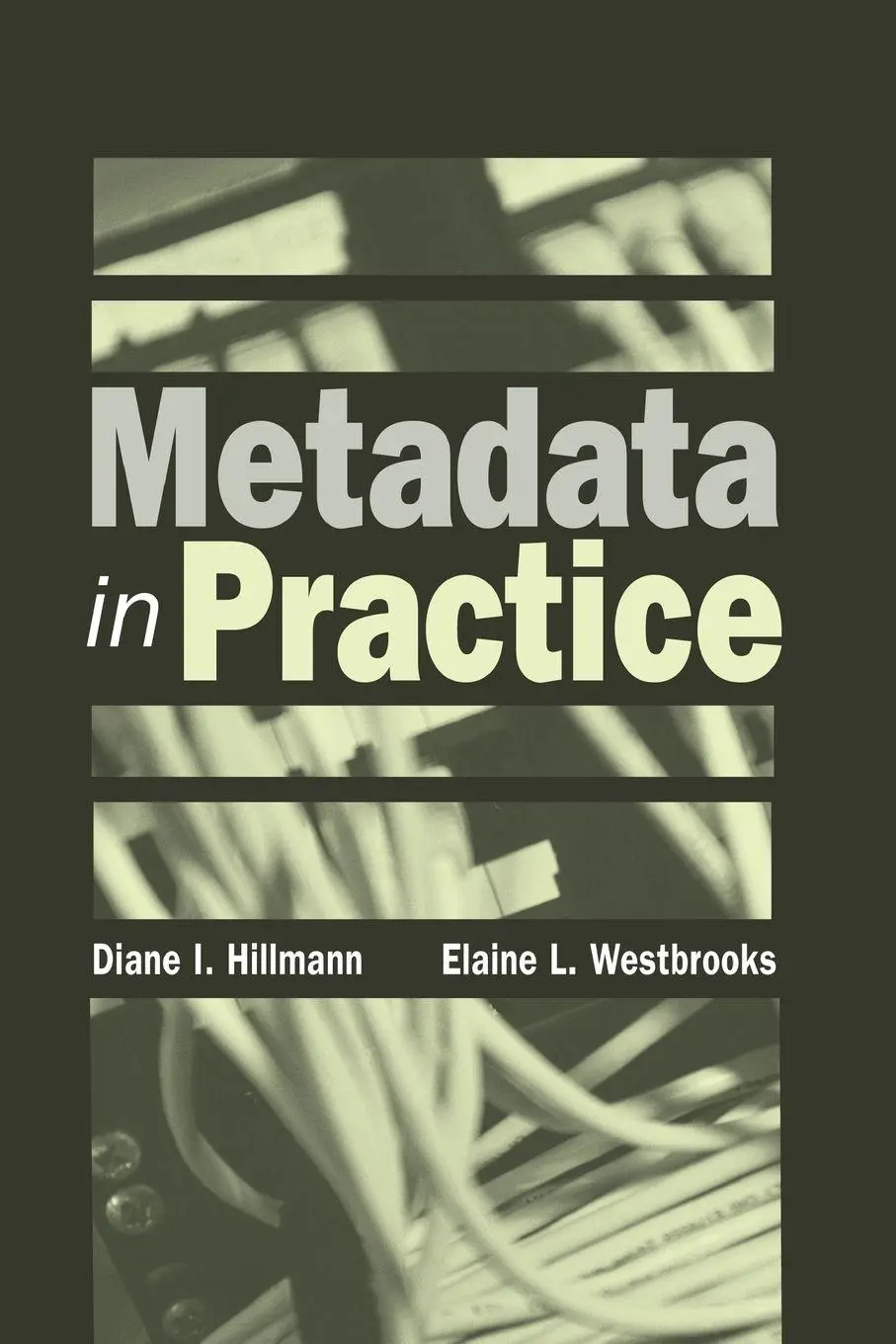 Cover: 9780838908822 | Metadata in Practice | Diane I. Hillmann (u. a.) | Taschenbuch | 2004