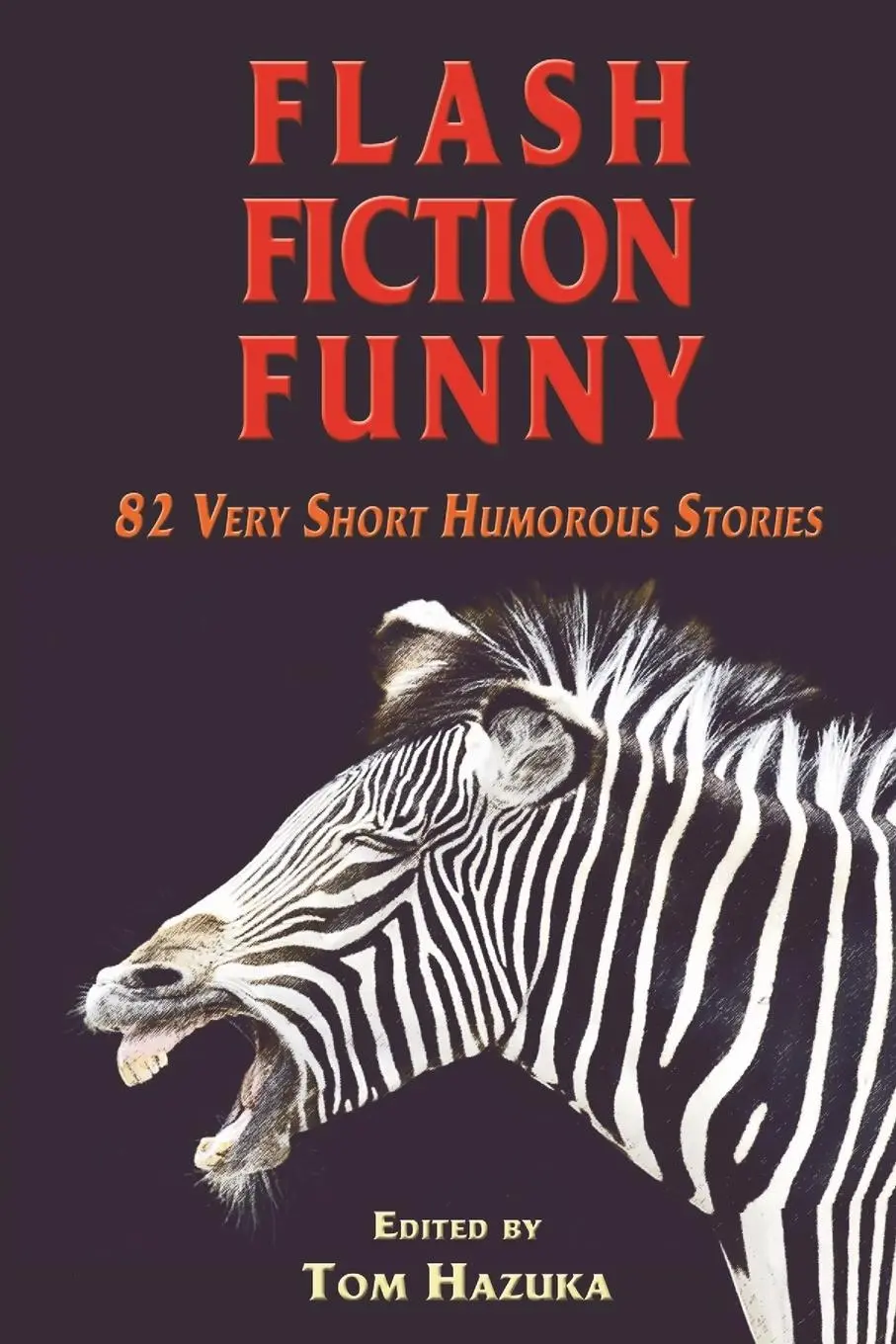 Cover: 9781595408822 | Flash Fiction Funny | Tom Hazuka | Taschenbuch | Englisch | 2013