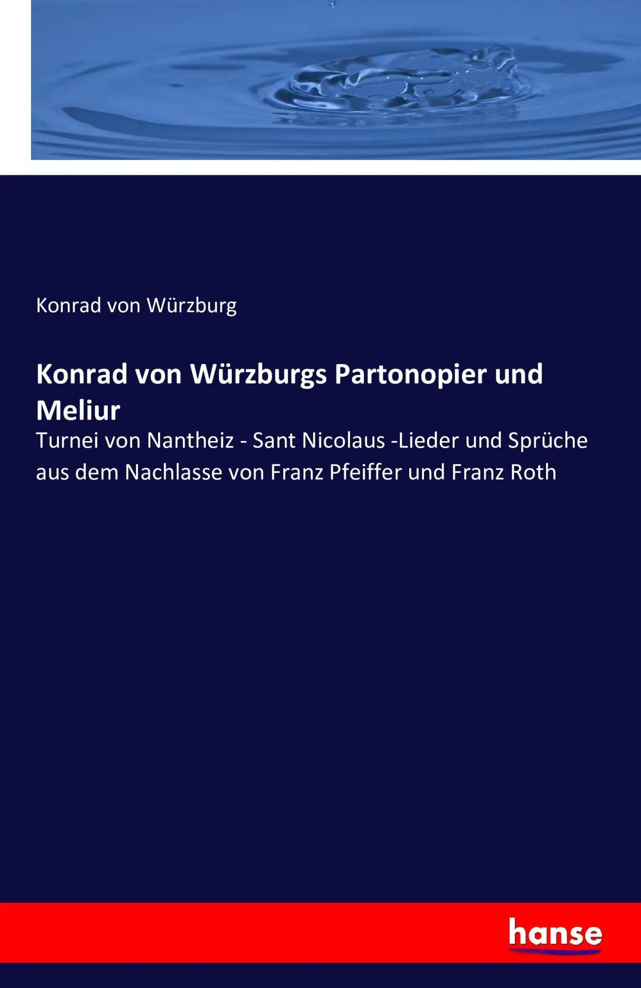 Cover: 9783742888822 | Konrad von Würzburgs Partonopier und Meliur | Konrad von Würzburg