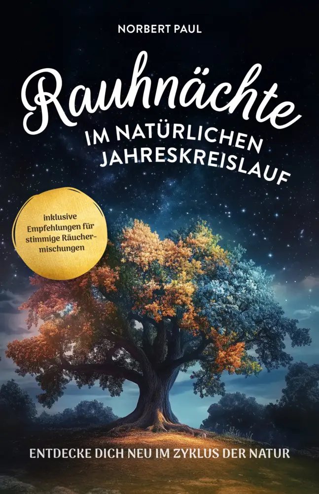 Cover: 9783910258822 | Rauhnächte im natürlichen Jahreskreis | Norbert Paul | Taschenbuch