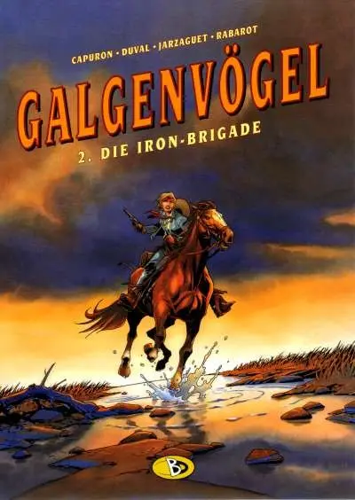 Cover: 9783938698822 | Galgenvögel 2 | Die Iron-Brigade | François Capuron (u. a.) | Buch