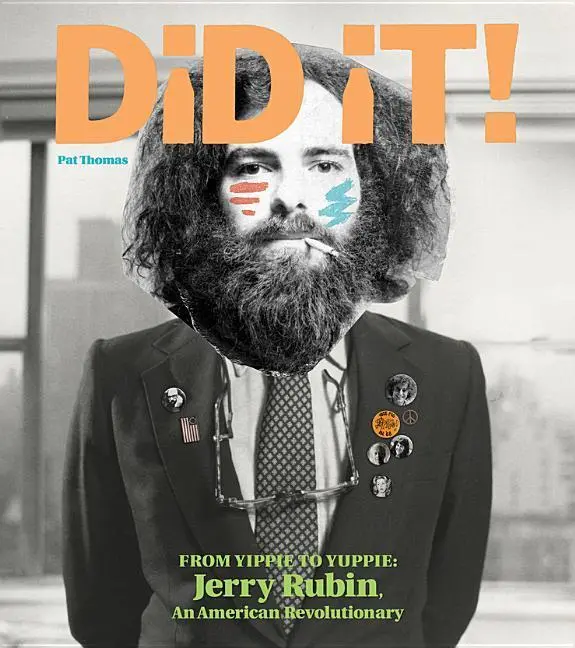 Cover: 9781606998922 | Did It! from Yippie to Yuppie | Jerry Rubin, an American Revolutionary