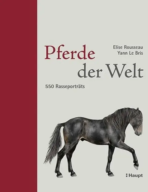 Cover: 9783258078922 | Pferde der Welt | 550 Rasseporträts | Elise Rousseau | Buch | 544 S.