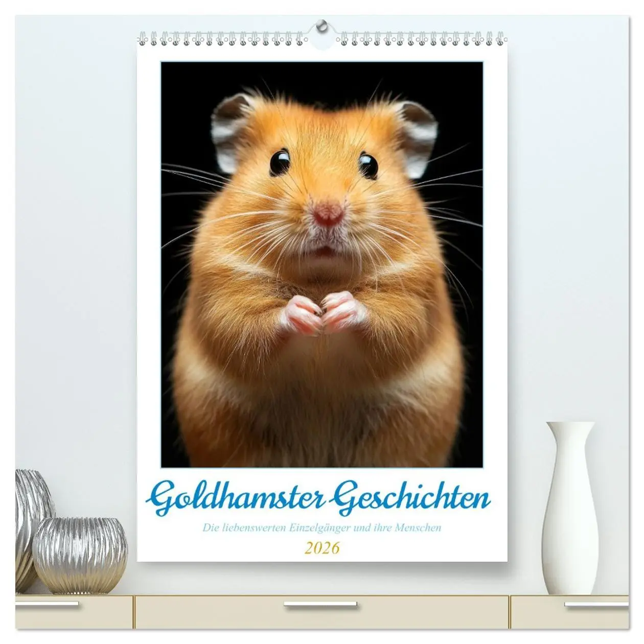 Cover: 9783516538922 | Goldhamster Geschichten (hochwertiger Premium Wandkalender 2026 DIN...