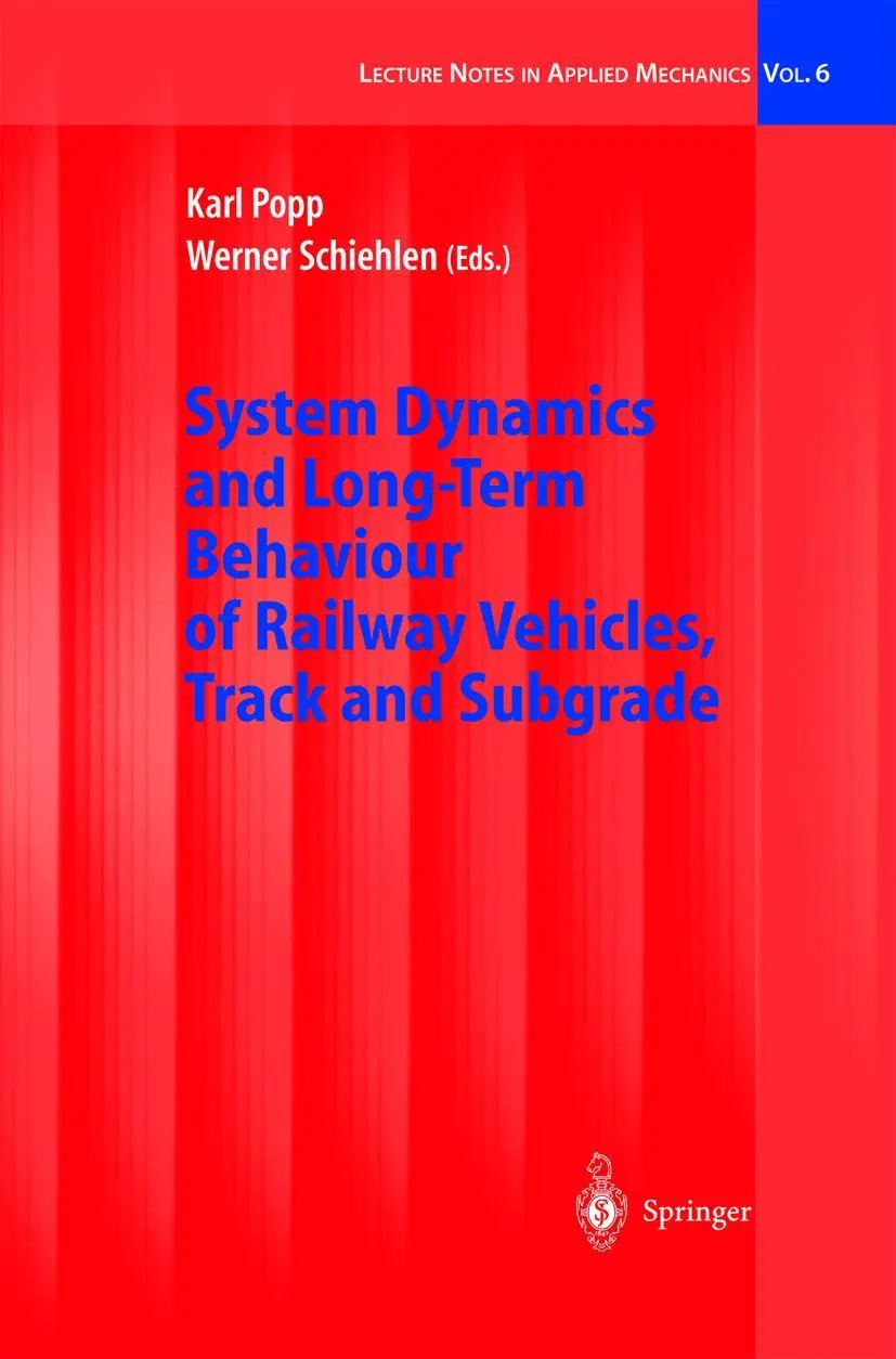 Cover: 9783540438922 | System Dynamics and Long-Term Behaviour of Railway Vehicles, Track... Cover: 9783540438922 | System Dynamics and Long-Term Behaviour of Railway Vehicles, Track...