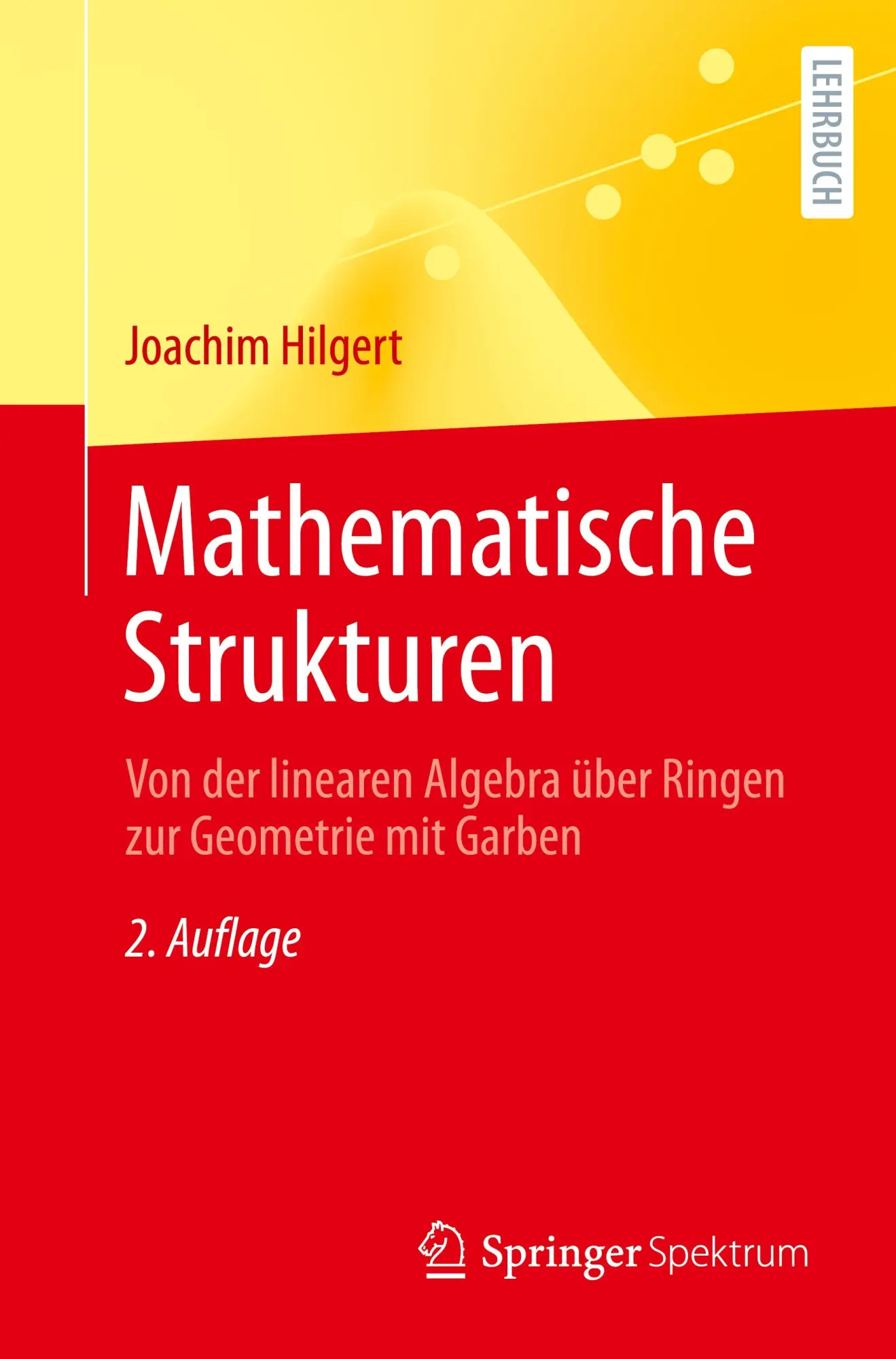 Cover: 9783662688922 | Mathematische Strukturen | Joachim Hilgert | Taschenbuch | x | Deutsch