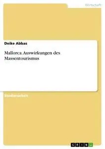 Cover: 9783668999022 | Mallorca. Auswirkungen des Massentourismus | Deike Abbas | Taschenbuch