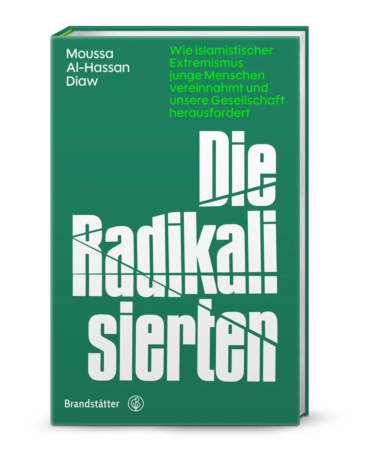 Cover: 9783710609022 | Die Radikalisierten | Moussa Al-Hassan Diaw | Buch | 176 S. | Deutsch