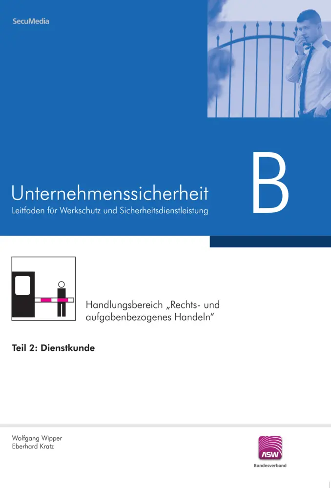 Cover: 9783939639022 | Leitfaden Unternehmenssicherheit | Teil B: Dienstkunde | Taschenbuch