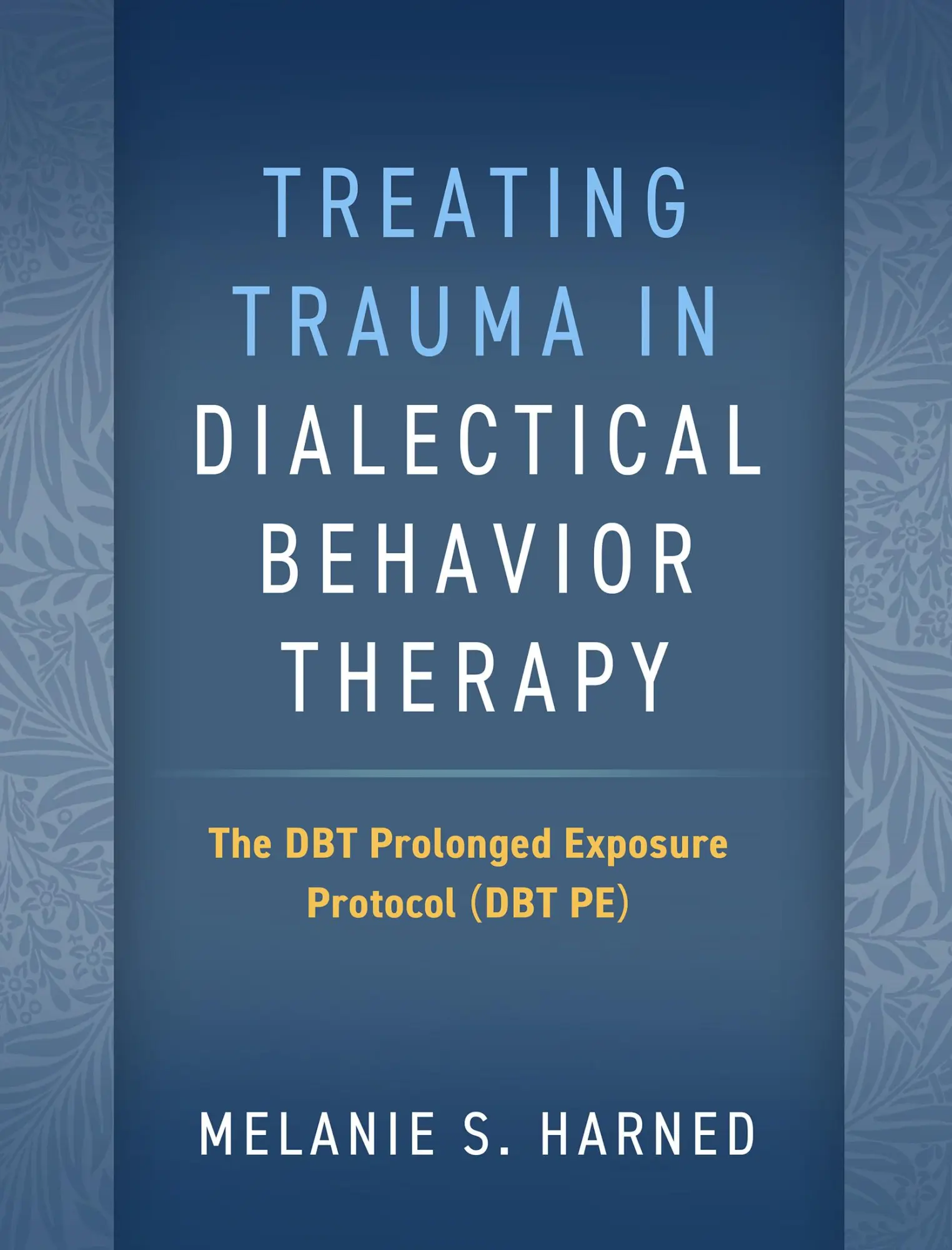 Cover: 9781462549122 | Treating Trauma in Dialectical Behavior Therapy | Melanie S Harned