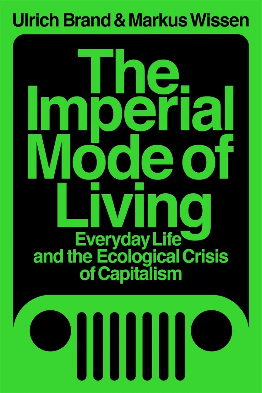 Cover: 9781788739122 | The Imperial Mode of Living: Everyday Life and the Ecological...