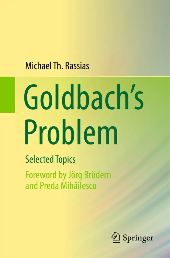 Cover: 9783319579122 | Goldbach's Problem | Selected Topics | Michael Th. Rassias | Buch | xv