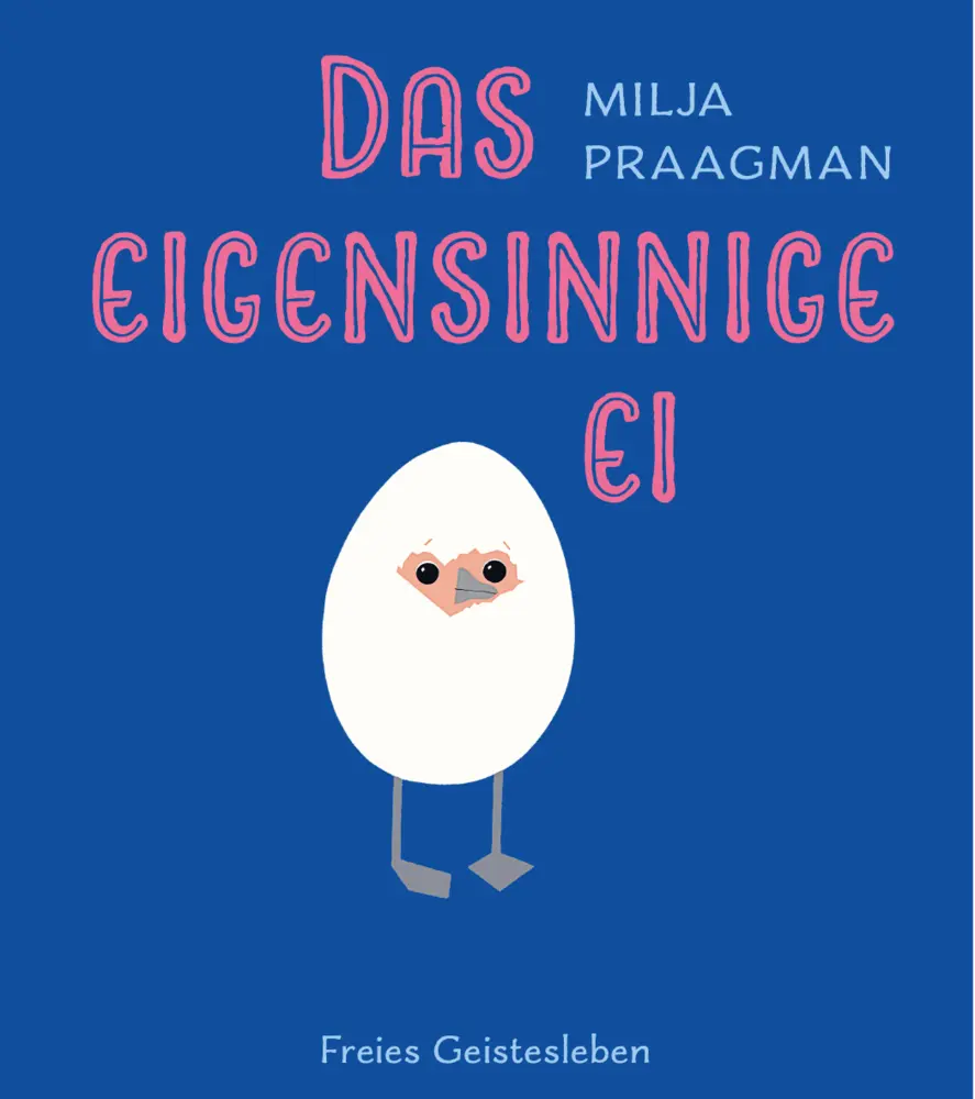 Cover: 9783772529122 | Das eigensinnige Ei | Milja Praagman | Buch | 32 S. | Deutsch | 2024