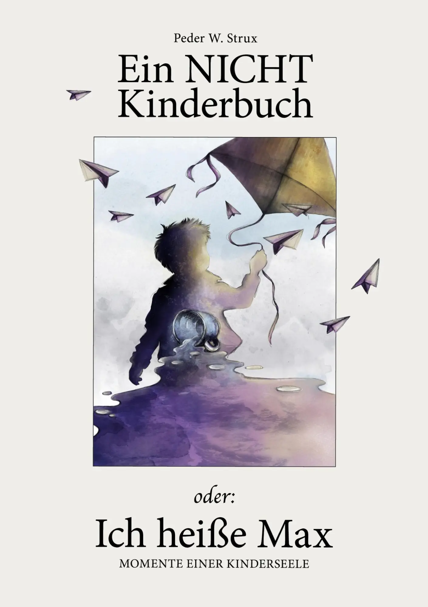 Cover: 9783769339222 | Ein NICHT-Kinderbuch oder ich heiße Max | Momente einer Kinderseele