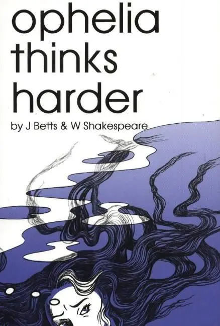 Cover: 9780958339322 | Ophelia Thinks Harder | J. Betts (u. a.) | Taschenbuch | Englisch