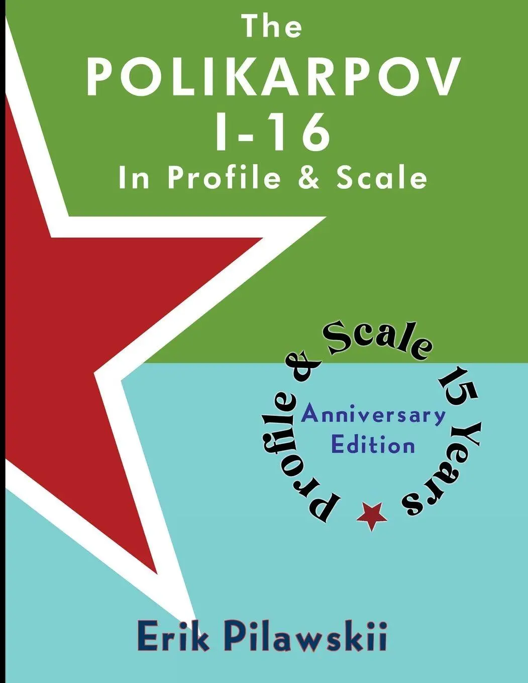 Cover: 9781008969322 | The Polikarpov I-16 In Profile &amp; Scale | Erik Pilawskii | Taschenbuch