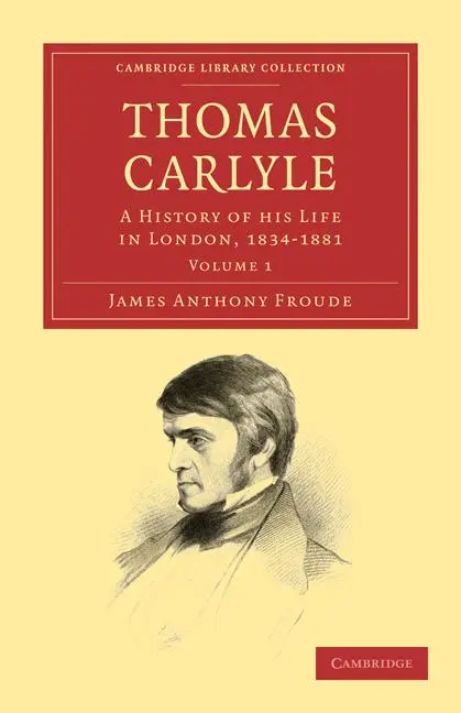 Cover: 9781108029322 | Thomas Carlyle | A History of His Life in London, 1834 1881 | Froude