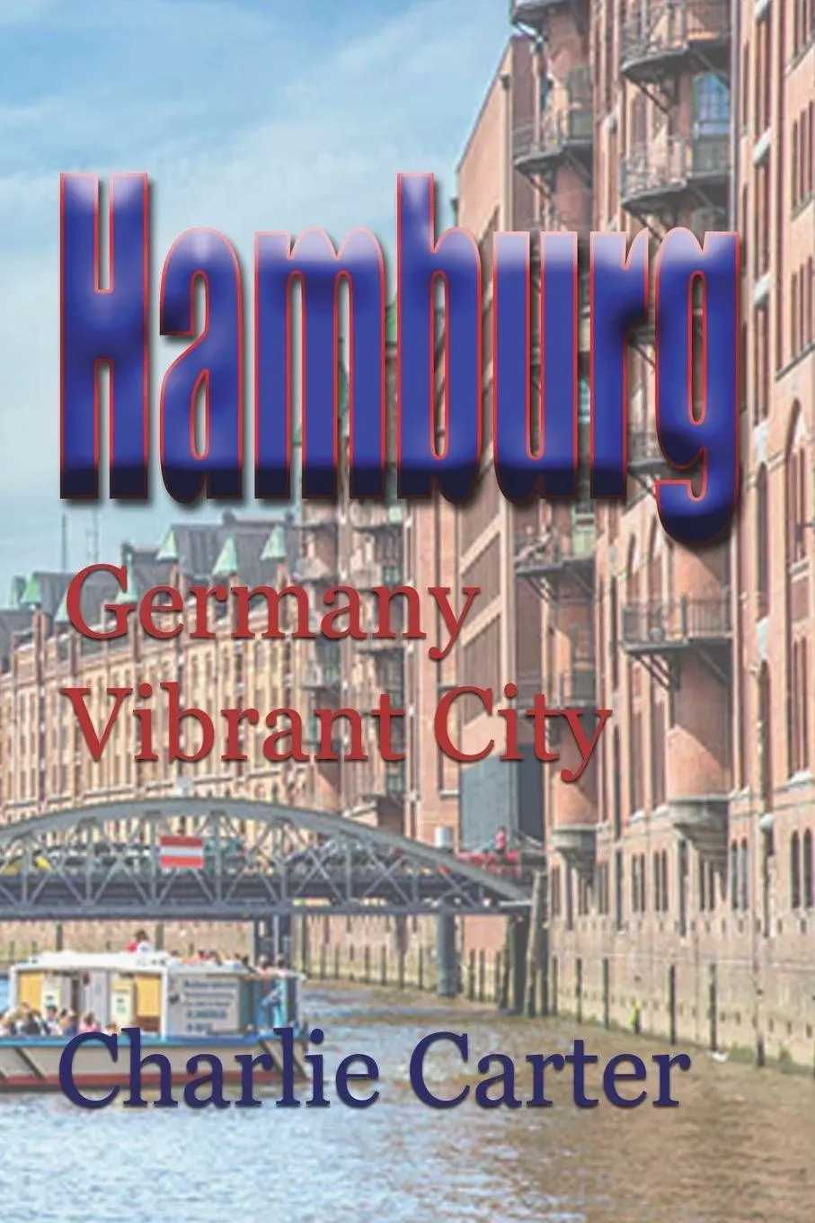Cover: 9781715759322 | Hamburg | Germany Vibrant City | Charlie Carter | Taschenbuch | 2021