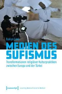 Cover: 9783837639322 | Medien des Sufismus | Rukiye Canli | Taschenbuch | 408 S. | Deutsch