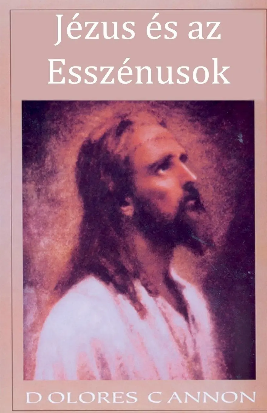 Cover: 9798232379322 | Jézus és az Esszénusok | Dolores Cannon | Taschenbuch | Ungarisch