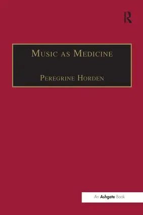 Cover: 9781138269422 | Music as Medicine | The History of Music Therapy Since Antiquity