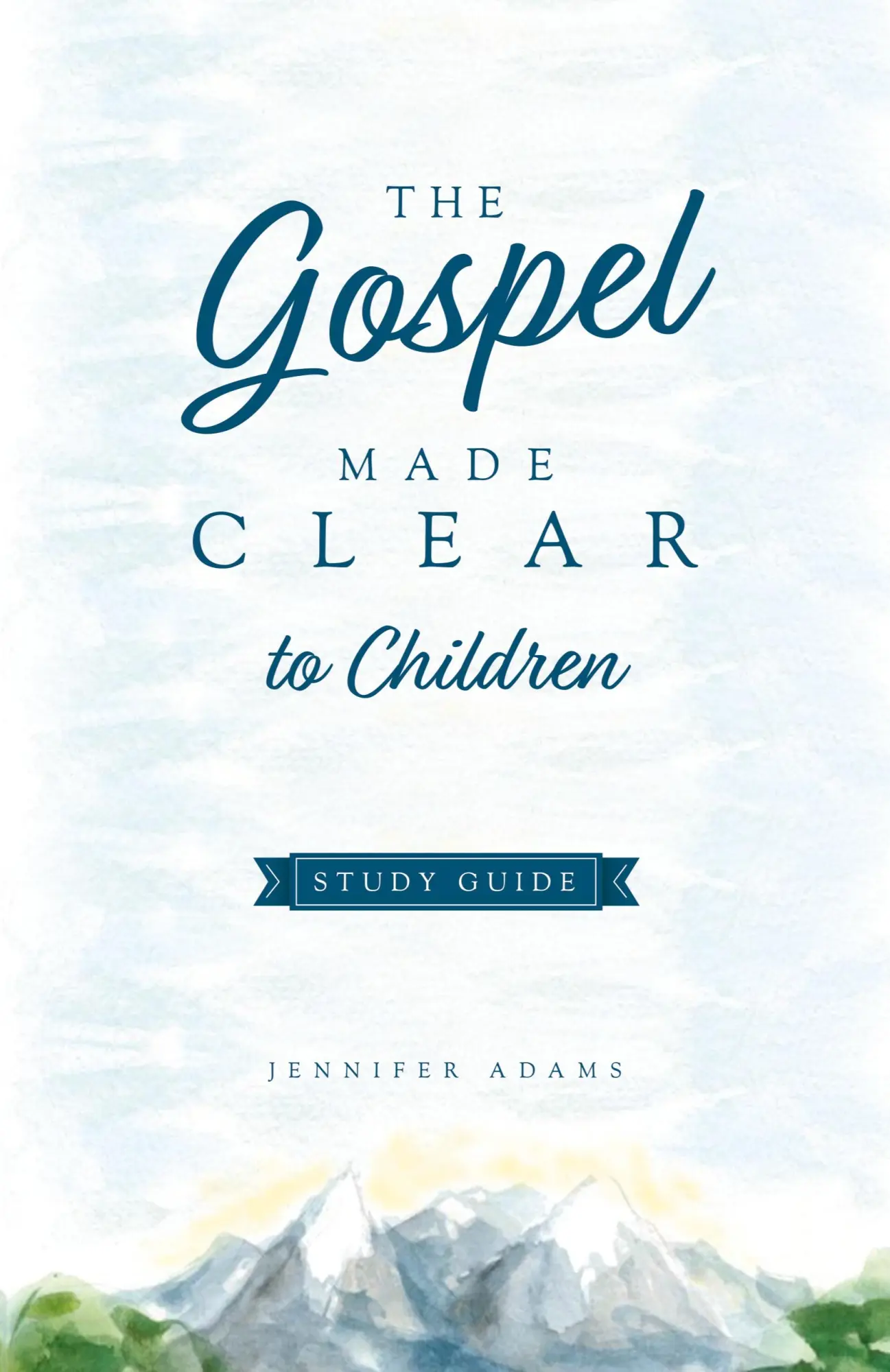 Cover: 9781952599422 | The Gospel Made Clear to Children Study Guide | Jennifer Adams | Buch