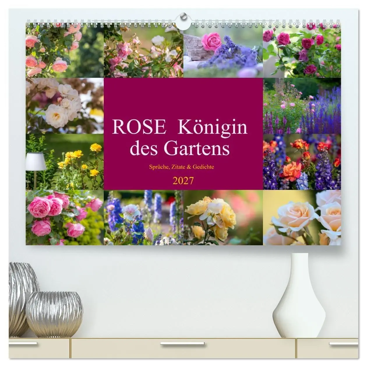 Cover: 9783569409422 | Rose Königin des Gartens (hochwertiger Premium Wandkalender 2027...